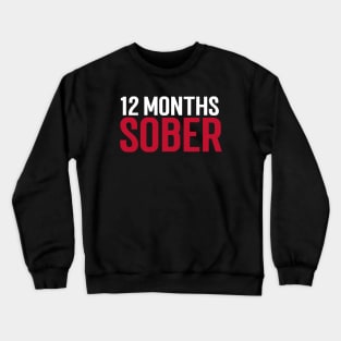 12 MONTHS SOBER Crewneck Sweatshirt